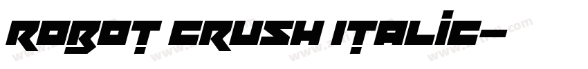 Robot Crush Italic字体转换